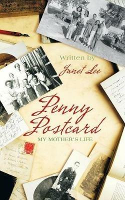 Penny Postcard: My Mother's Life - Janet Lee - cover