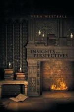 Insights and Perspectives: Fifty-Seven Thoughtful Essays