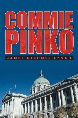 Commie Pinko - Janet Nichols Lynch - cover