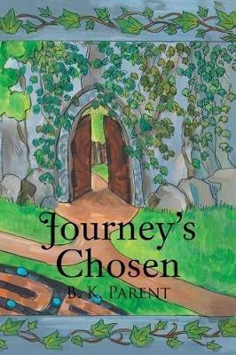 Journey's Chosen - B K Parent - cover