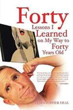 Forty Lessons I Learned on My Way to Forty Years Old
