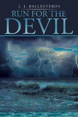 Run for the Devil - J J Ballesteros - cover