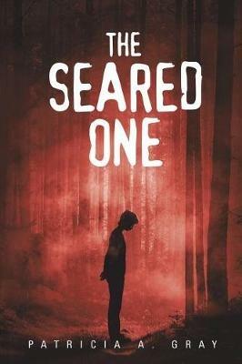 The Seared One - Patricia a Gray - cover