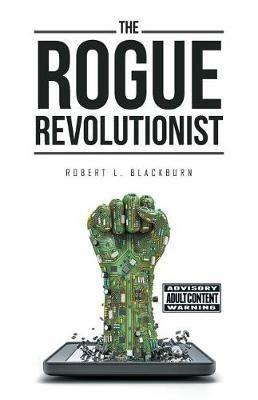 The Rogue Revolutionist - Robert L Blackburn - cover