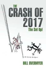 The Crash of 2017: The Set Up!