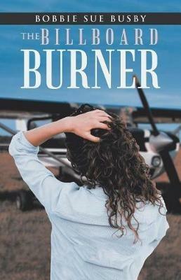 The Billboard Burner - Bobbie Sue Busby - cover