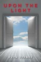Upon the Light - Evyn Vernee - cover