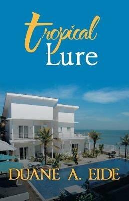 Tropical Lure - Duane A Eide - cover