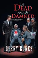 Be Dead and Be Damned: Murder with Malice in Melbourne