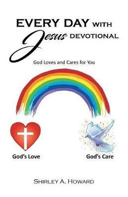 Every Day with Jesus: God Loves and Cares for You - Shirley Howard - cover
