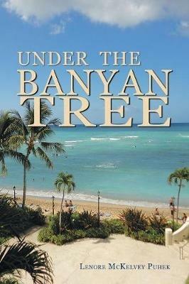 Under the Banyan Tree - Lenore McKelvey Puhek - cover