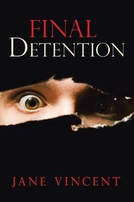 Final Detention - Jane Vincent - cover