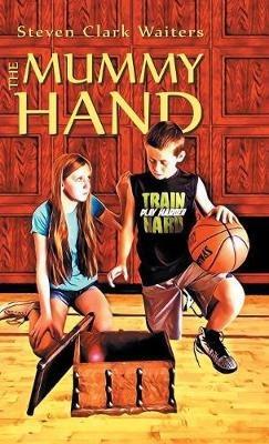 The Mummy Hand - Steven Clark Waiters - cover