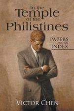 In the Temple of the Philistines: Papers and an Index