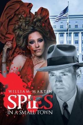 Spies in a Small Town - William Martin - cover