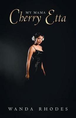 My Mama Cherry Etta - Wanda Rhodes - cover
