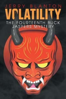 Volatility: The Fourteenth Buck Jaspers Mystery - Jerry Blanton - cover