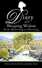 Diary of a Weeping Widow: From Mourning to Morning