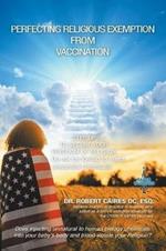Perfecting Religious Exemption from Vaccination: Step up to Secure Freedom of Religion