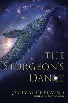 The Sturgeon's Dance - Sally M Chetwynd - cover