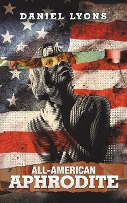 All-American Aphrodite - Daniel Lyons - cover