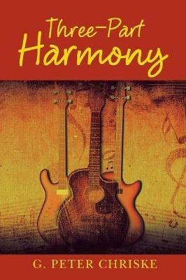Three-Part Harmony - G Peter Chriske - cover