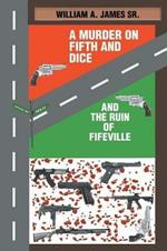 A Murder on Fifth and Dice and the Ruin of Fifeville