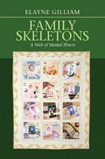 Family Skeletons: A Web of Mental Illness