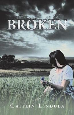 Broken - Caitlin Lindula - cover