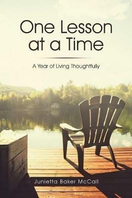 One Lesson at a Time: A Year of Living Thoughtfully - Junietta Baker McCall - cover