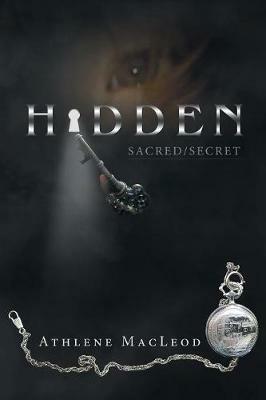 Hidden: Sacred/Secret - Athlene MacLeod - cover