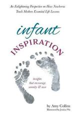 Infant Inspiration: An Enlightening Perspective on How Newborns Teach Mothers Essential Life Lessons