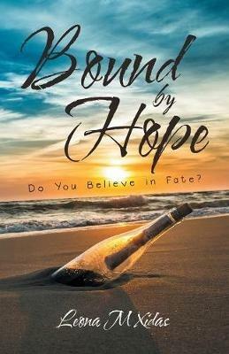 Bound by Hope: Do You Believe in Fate? - Leona M Xidas - cover