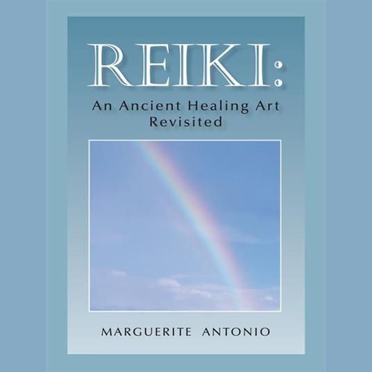 Reiki: an Ancient Healing Art Revisited