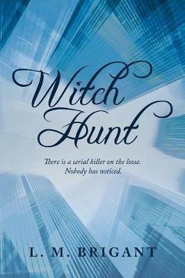 Witch Hunt - L M Brigant - cover
