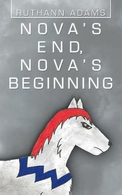Nova's End, Nova's Beginning - Ruthann Adams - cover