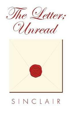 The Letter; Unread - Sinclair - cover