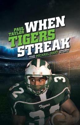 When Tigers Streak: The Michael Hart Story - Paul Taylor - cover