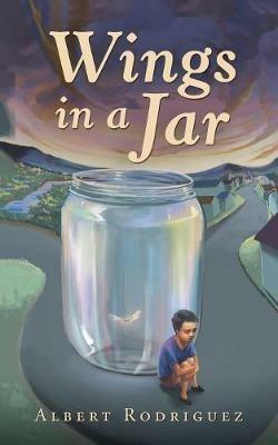 Wings in a Jar - Albert Rodriguez - cover