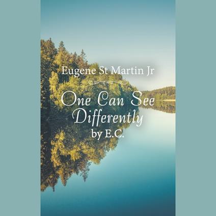 One Can See Differently by E. C.