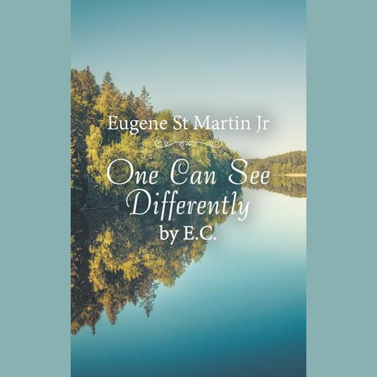One Can See Differently by E. C.