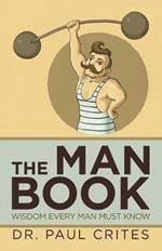 The Man Book: Wisdom Every Man Must Know