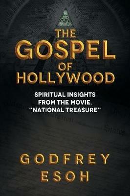 The Gospel of Hollywood: Book 1 - Godfrey Esoh - cover