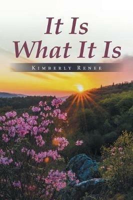 It Is What It Is - Kimberly Renee - cover