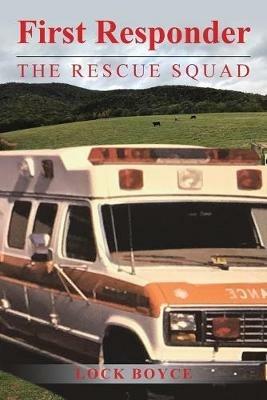 First Responder the Rescue Squad - Lock Boyce - cover