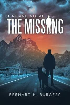 Bert and Norah: the Missing - Bernard H Burgess - cover