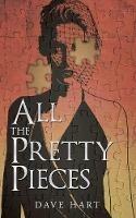 All the Pretty Pieces - Dave Hart - cover
