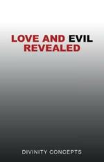 Love and Evil Revealed