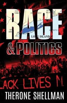 Race & Politics - Therone Shellman - cover