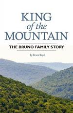 King of the Mountain: The Bruno Family Story
